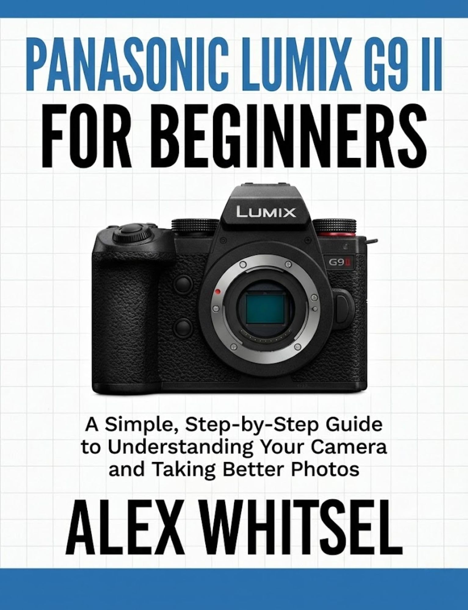 Guide Lumix G9 II débutant pour ne plus rater vos photos de famille