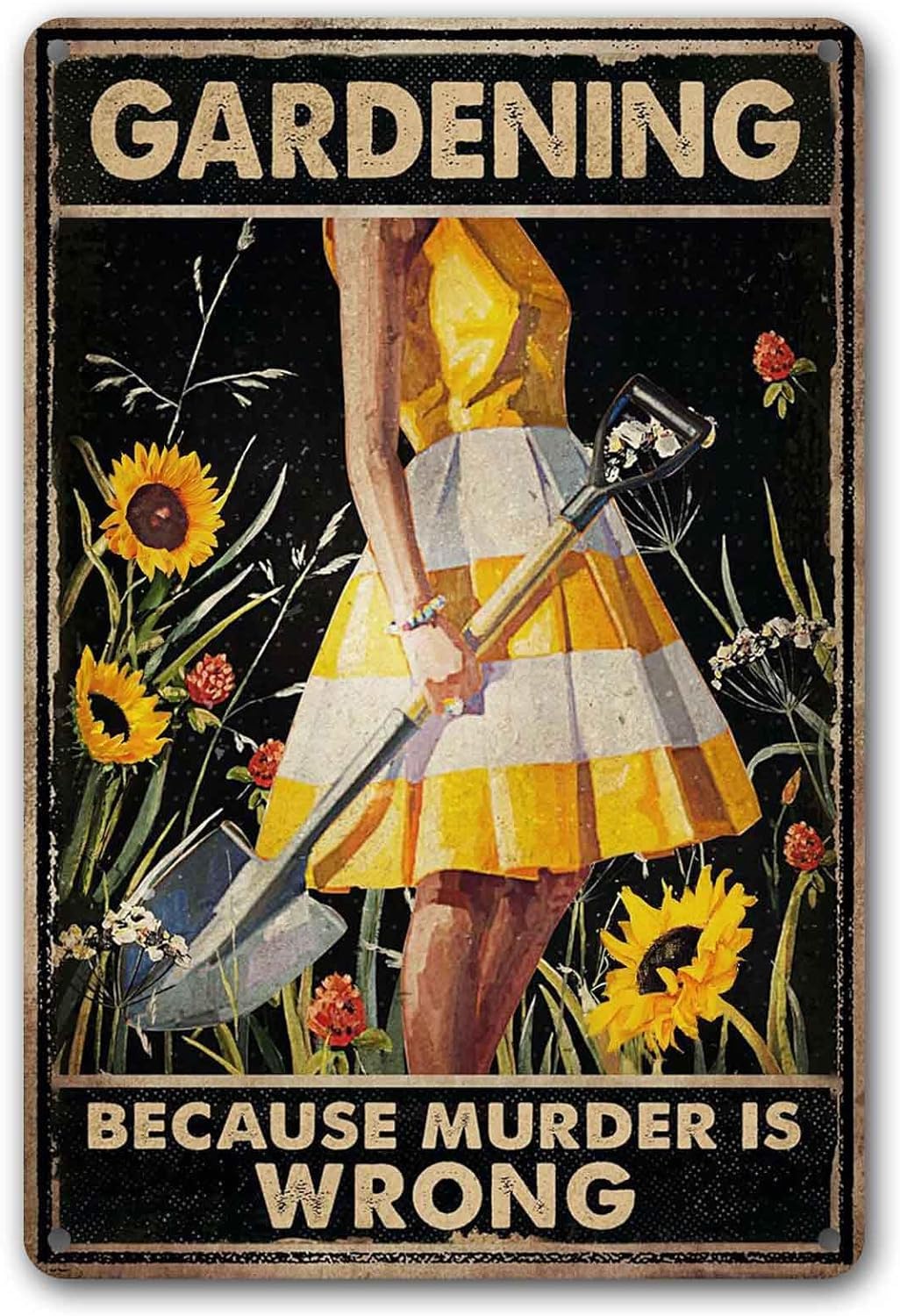 Duetom A1 Funny Garden Decor Garden Gifts Gardening Because Murder Is Wrong Metal Garden Sign Outdoor Aluminum Sign 12X16 Inch