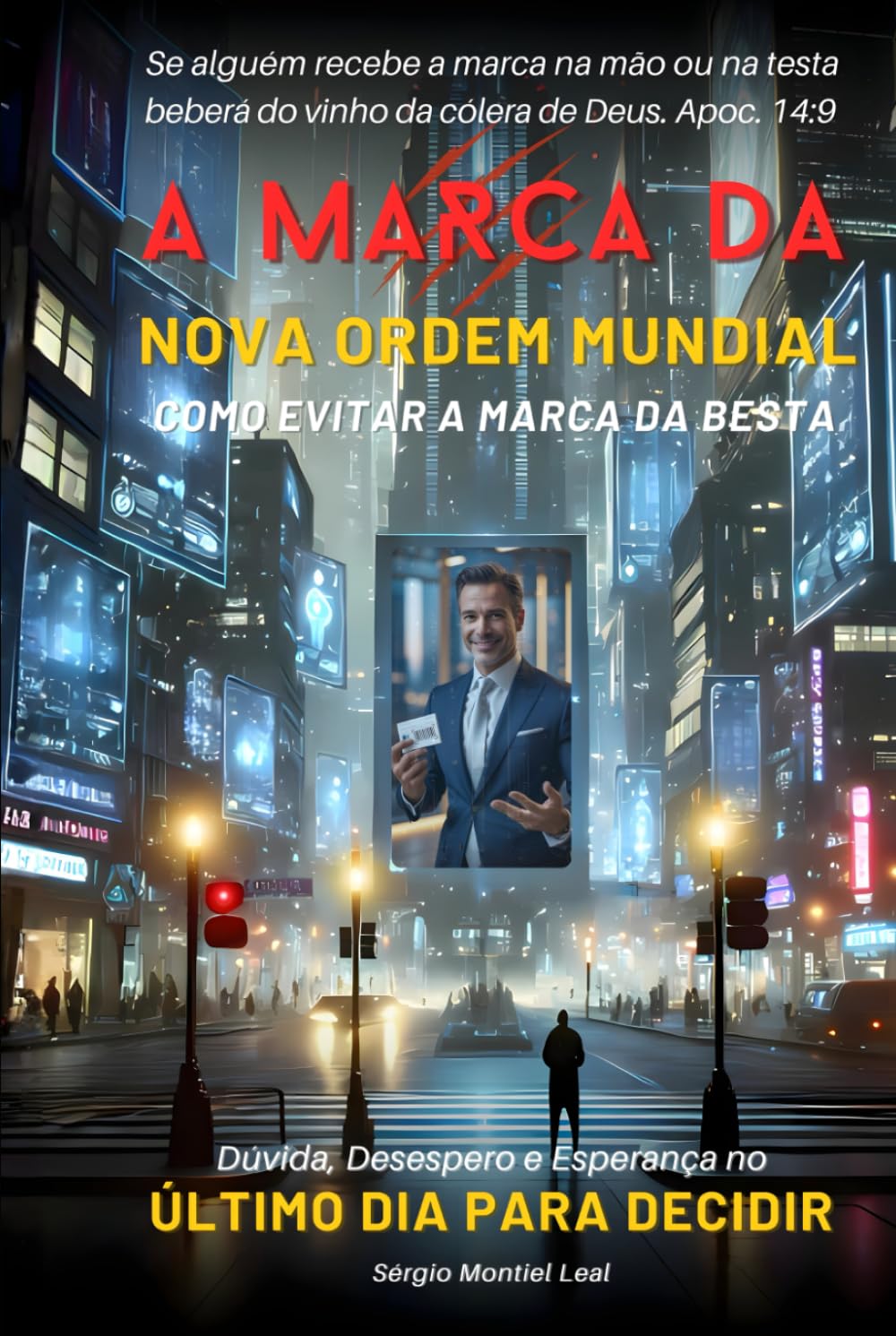 A Marca da Nova Ordem Mundial: Último Dia para Decidir