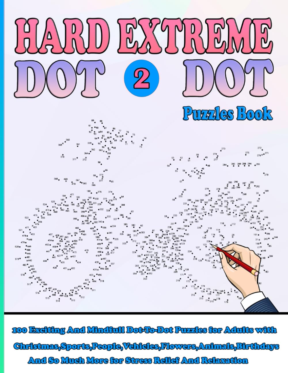 100 Hard Extreme Dot To Dot Puzzles Book: Exciting And Mindful Dot-To-Dot For Adults-With Christmas, Sports, People, Vehicles,Flowers, ... So Much More For Stress Relief And Relaxation