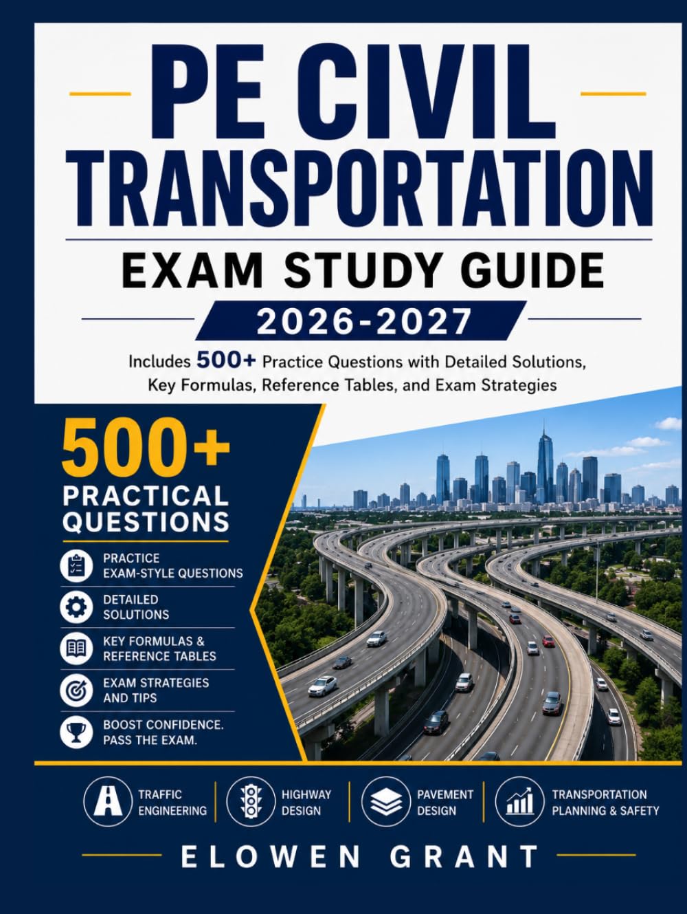 PE Civil Transportation Exam Study Guide: Includes 500 Practice Questions with Detailed Solutions, Key Formulas, Reference Tables, and Exam Strategies
