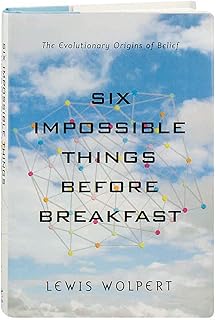 Six Impossible Things Before Breakfast: The Evolutionary Origins of Belief