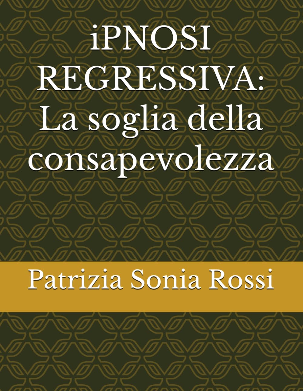 iPNOSI REGRESSIVA: La soglia della consapevolezza