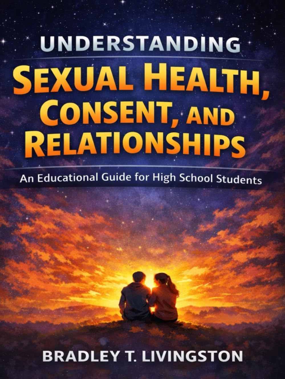 Understanding Sexual Health, Consent, and Relationships