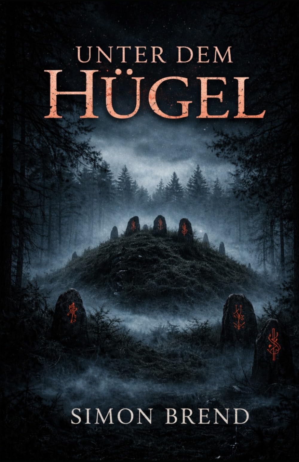 Unter dem Hügel: Ein düsterer nordischer Krimi über ein verborgenes Ritual, Schuld und das, was im Wald lauert