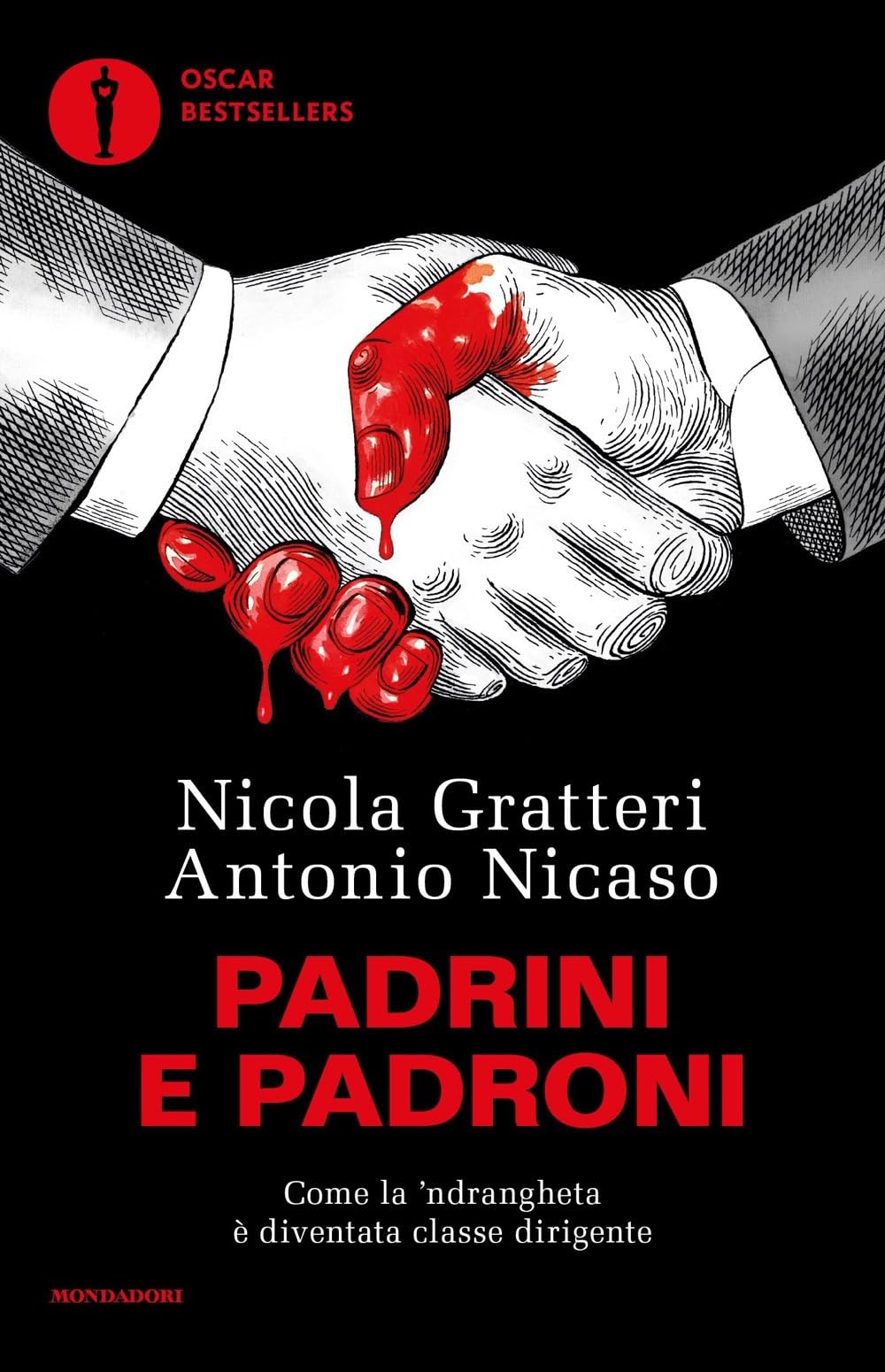 Padrini E Padroni. Come La 'Ndrangheta è Diventata Classe Dirigente - 4