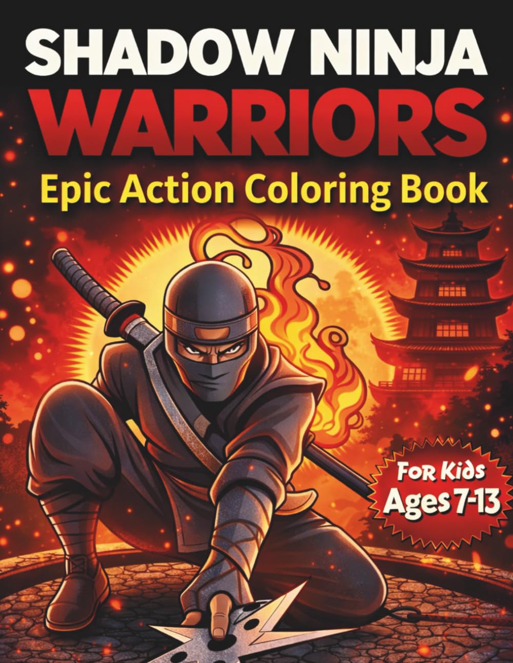 Shadow Ninja Warriors: Epic Action Coloring Book for Kids (Shadow Ninja Warrior Coloring Series)