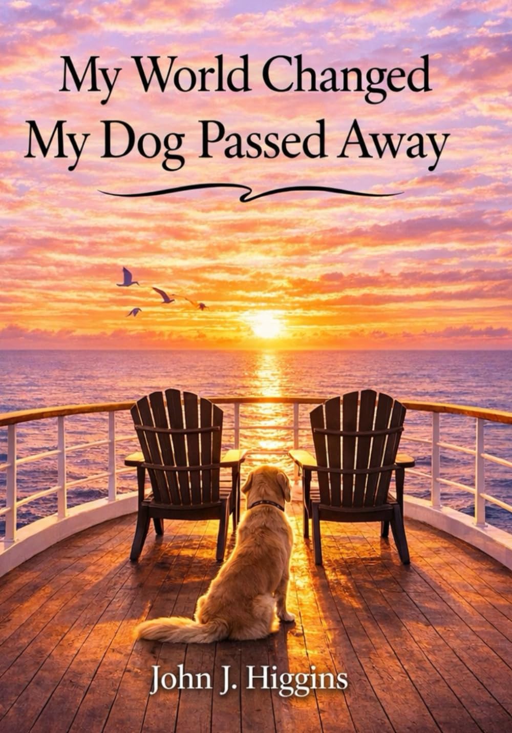 My World Changed My Dog Passed Away (My World Changed Comfort Series)