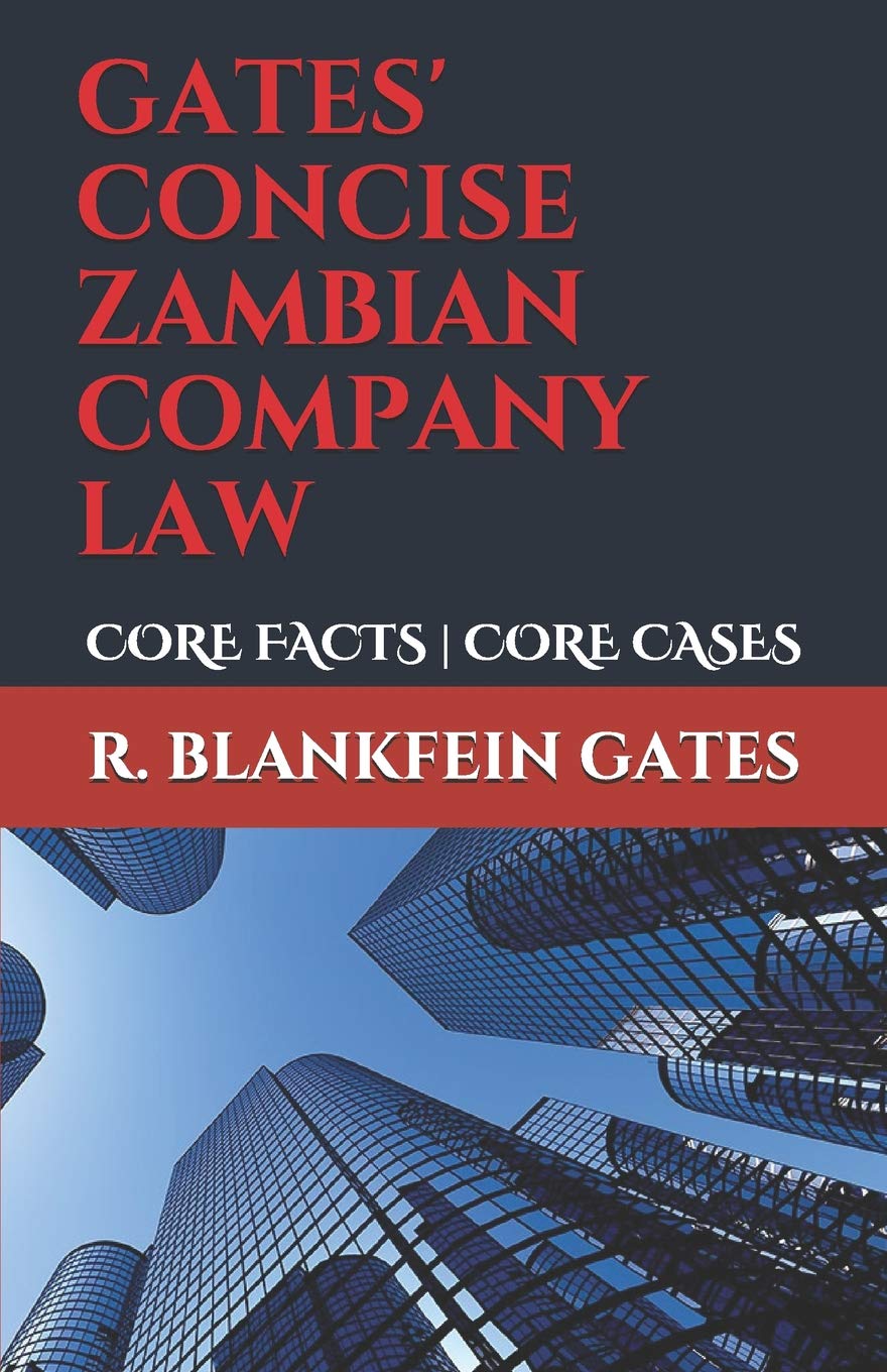 GATES' CONCISE ZAMBIAN COMPANY LAW: CORE FACTS | CORE CASES