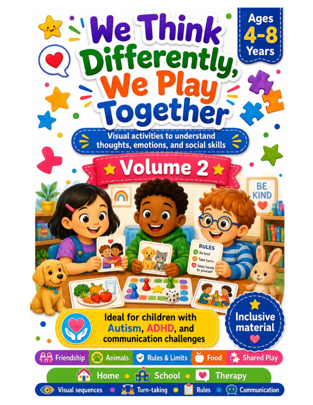 We Think Differently, We Play Together – Volume 2: Visual Social Skills Activities for Kids Ages 4–8: Friendship, Animals, Rules, Food, and Shared ... for Autism, ADHD, and Communication Support