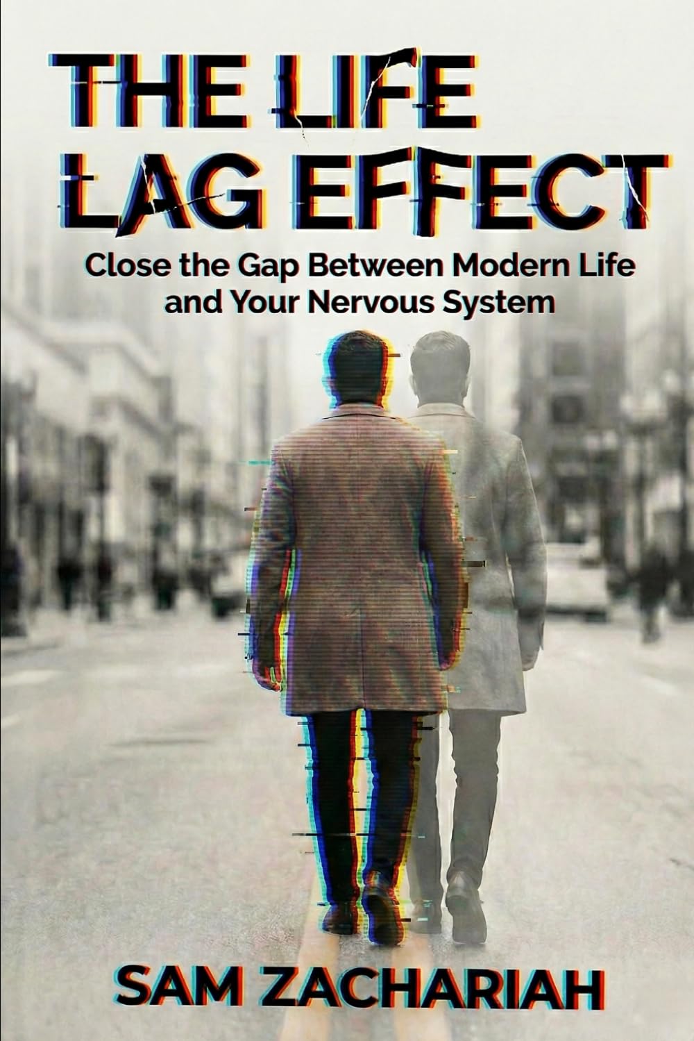 The Life Lag Effect: Why You’re Living One Stress Behind and How to Catch Up