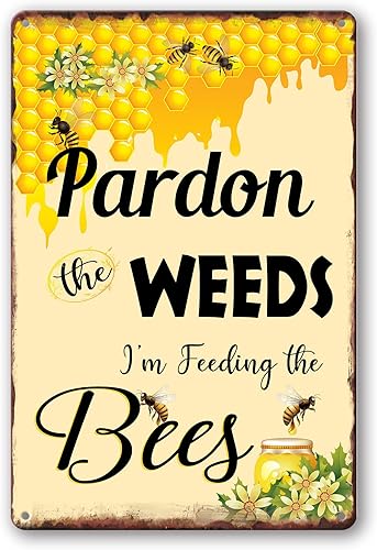 Letrero de abejas Disculpe las malas hierbas, estoy alimentando a las abejas, letreros de abejas, letrero de metal salvemos a las abejas, letrero de