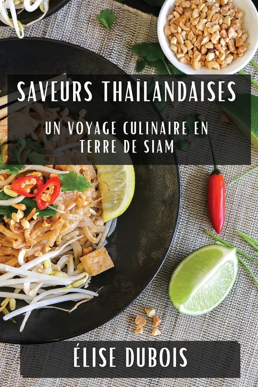 Saveurs Thaïlandaises: Un Voyage Culinaire en Terre de Siam