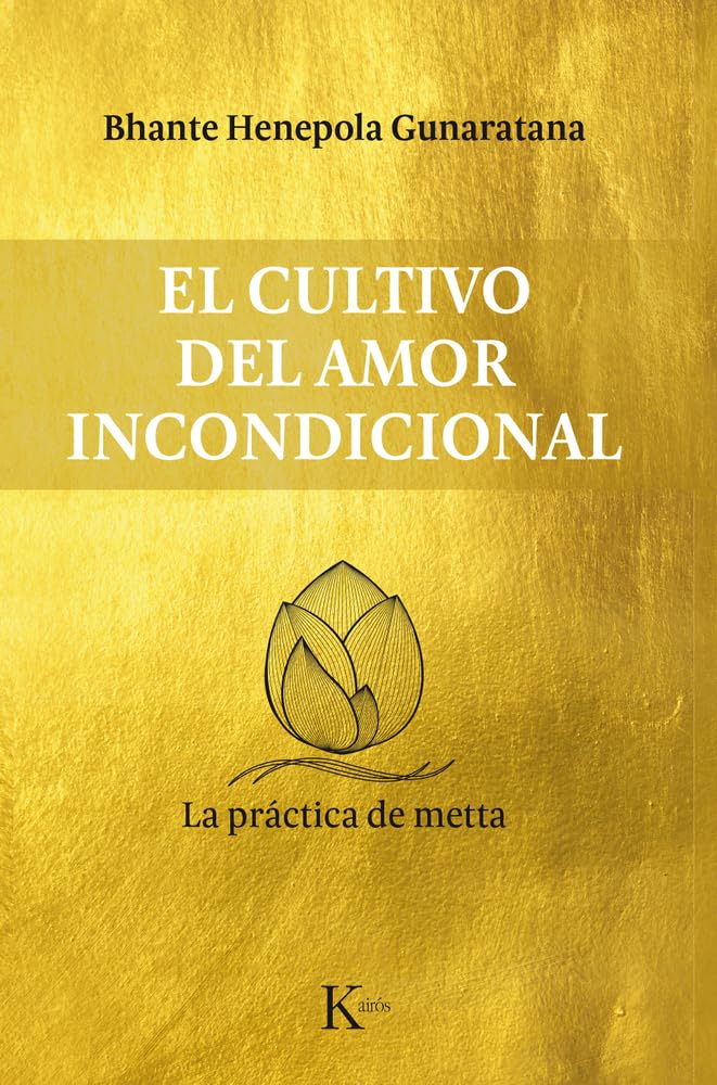 El Cultivo del Amor Incondicional: La Práctica de Metta (Sabiduría perenne)