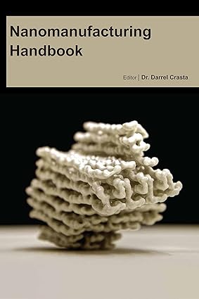 Nanomanufacturing Handbook