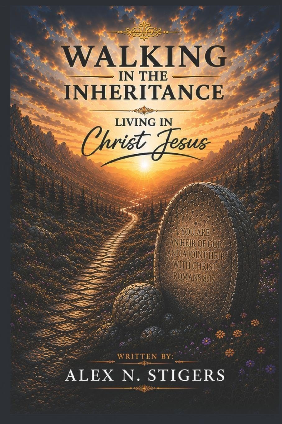 Walking in The Inheritance: Living in Christ Jesus