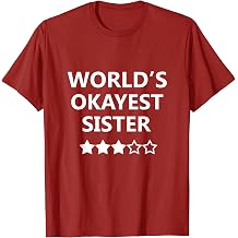 Worlds Okayest Sister Women Novelty Graphic T shirts Funny T-Shirt