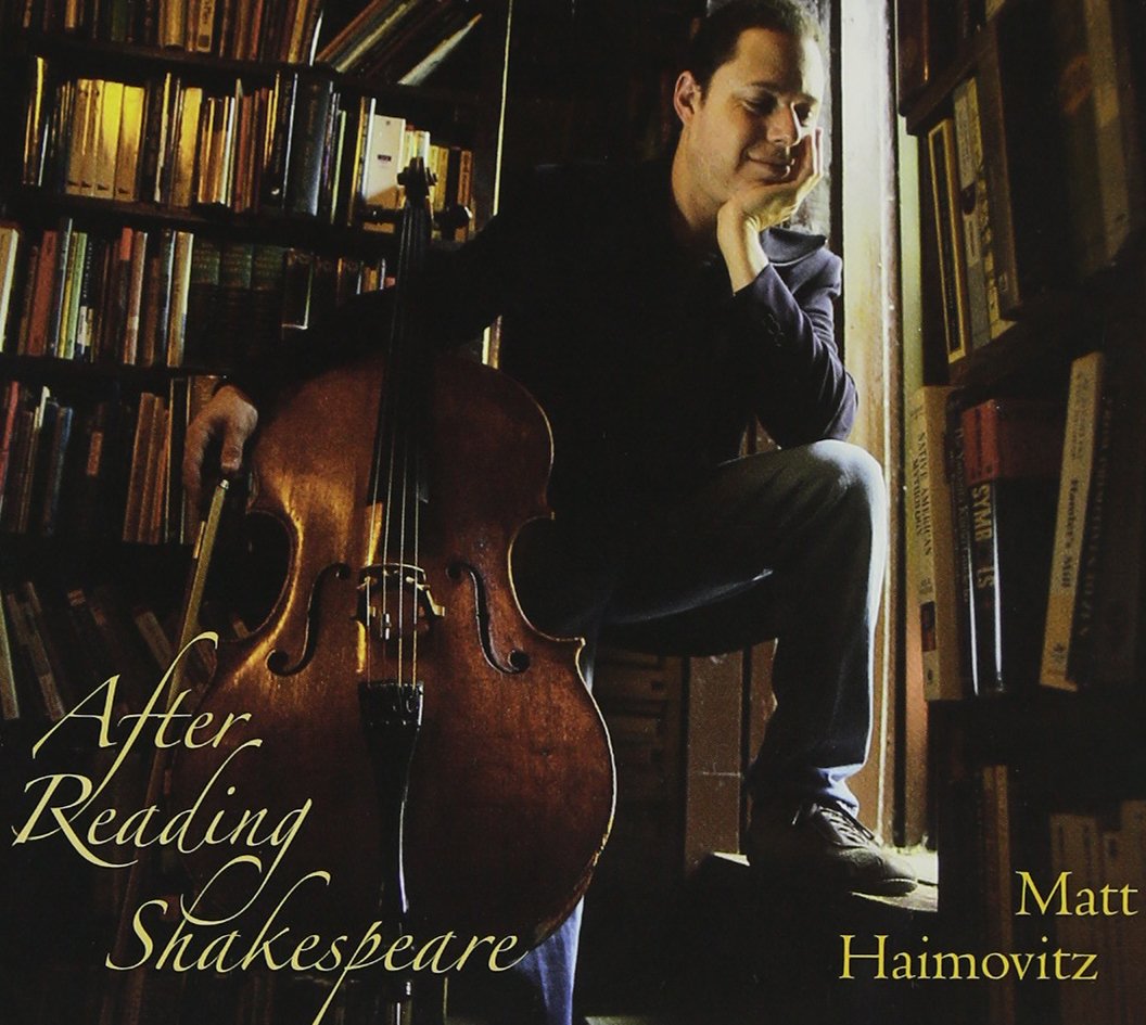 After Reading Shakespeare Matt Haimovitz Cello and Haimovitz, Matt