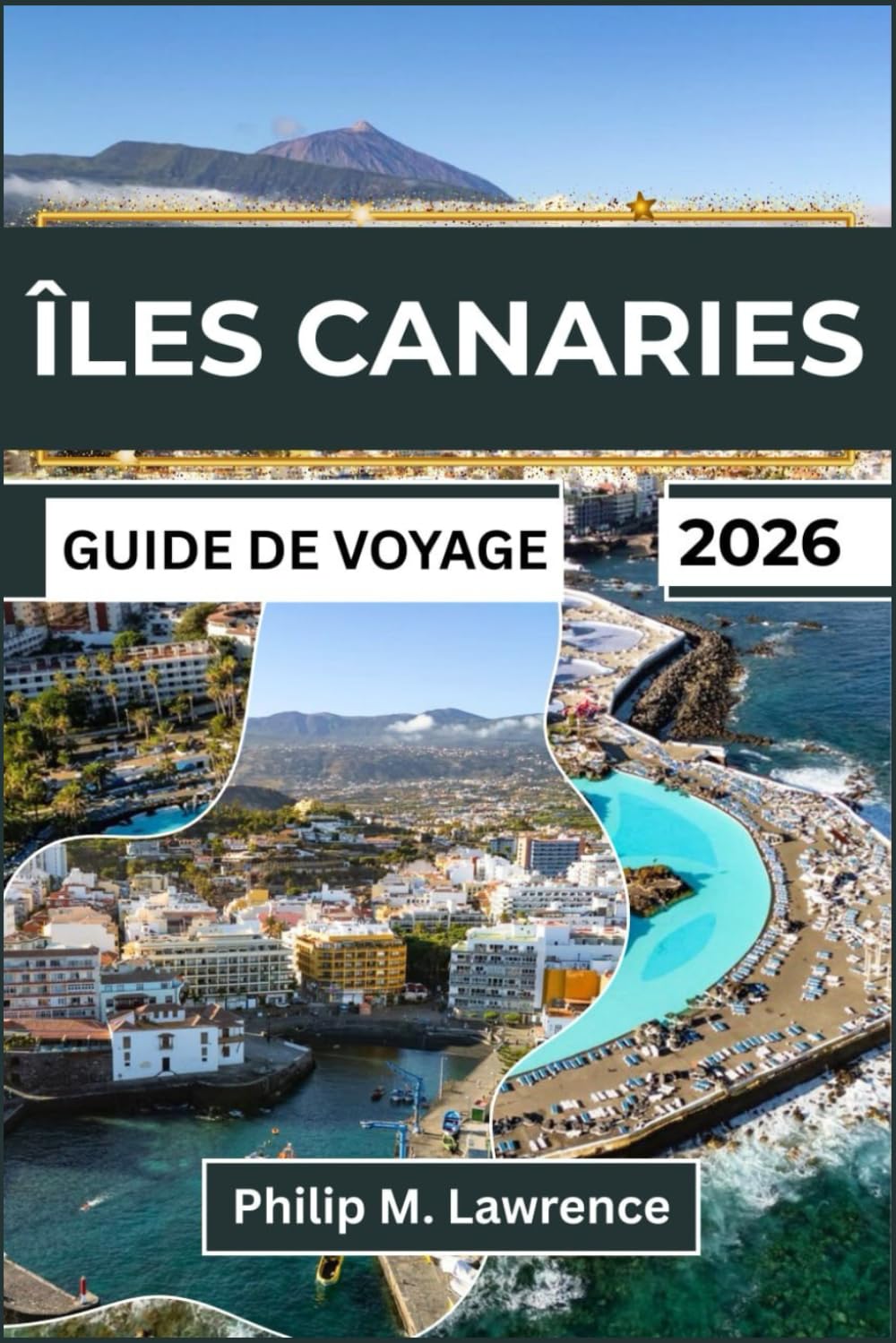 ÎLES CANARIES Guide de voyage 2026: Maîtrisez la navigation d'île en île grâce aux tarifs réels des ferries,aux niveaux de difficulté des sentiers de randonnée et aux guides de sécurité des quarti