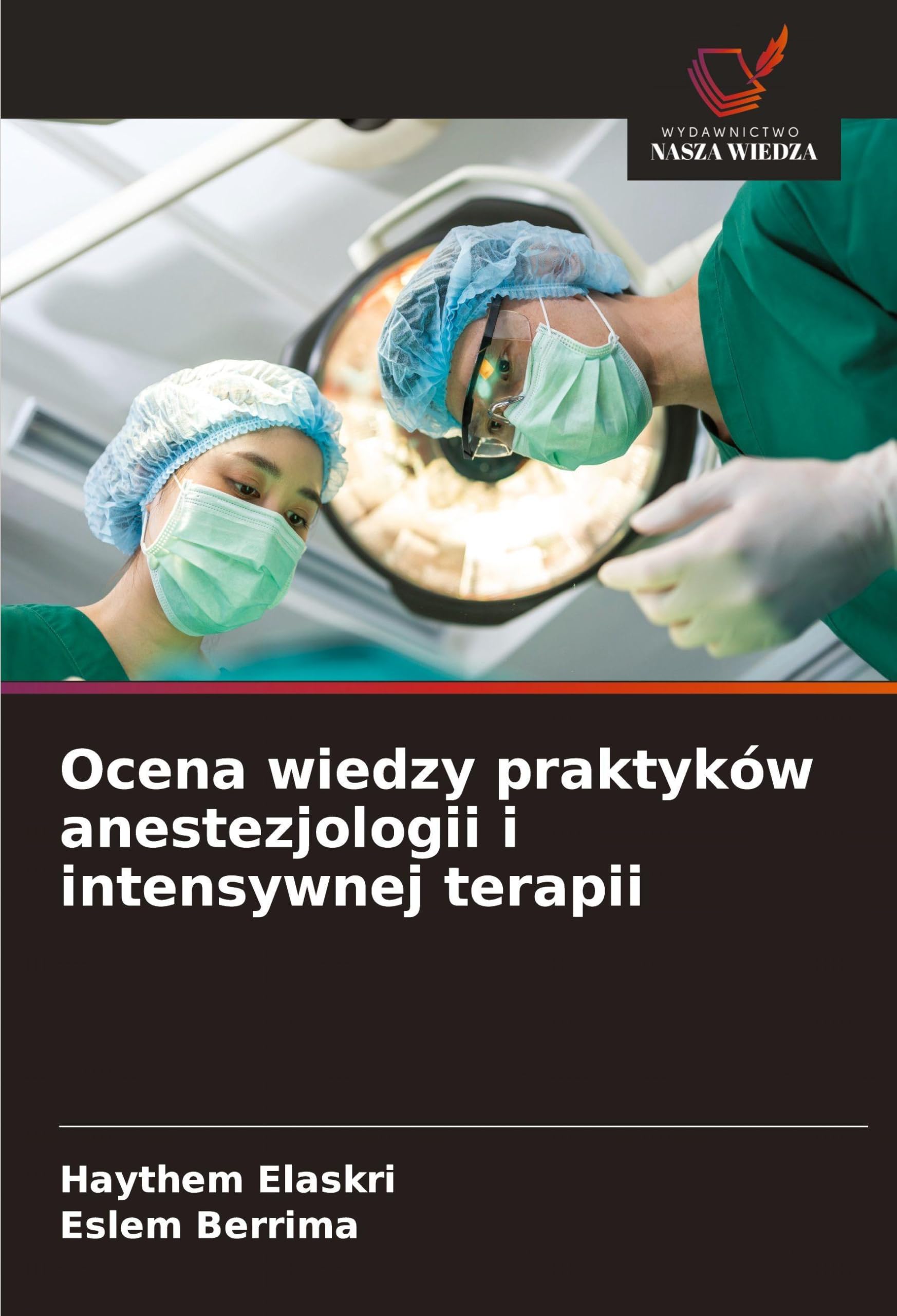 Ocena wiedzy praktyków anestezjologii i intensywnej terapii