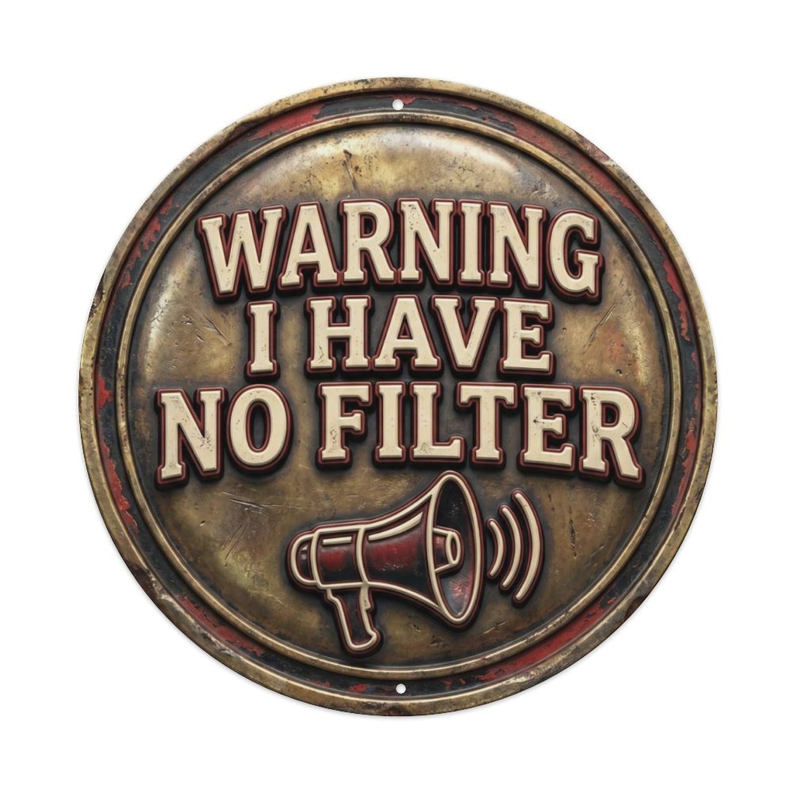 Warning I Have No Filter Classic Garage Display Retro Slogans Vintage Metal Tin Sign Plaque Wall Decor for Cafe, Club, Garden Round Metal Poster 8x8Inch