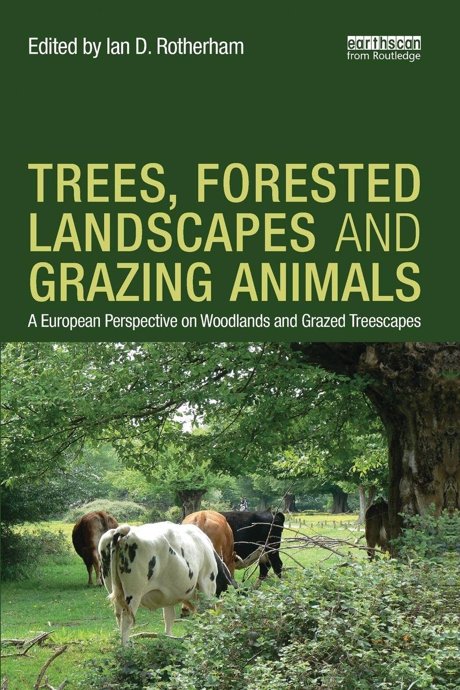 Trees, Forested Landscapes and Grazing Animals:, Rotherham Paperback..