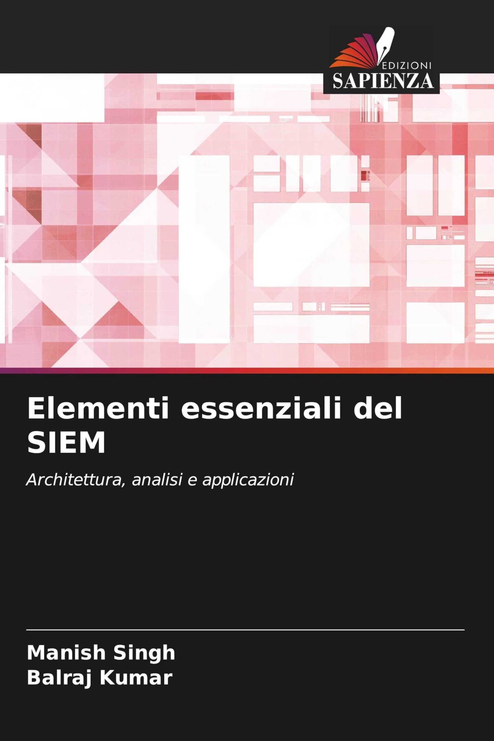 Elementi essenziali del SIEM: Architettura, analisi e applicazioni