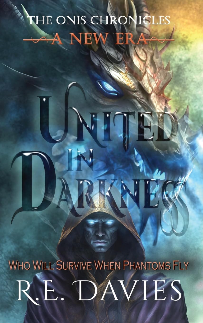 A New Era: United In Darkness: 6 (The Onis Chronicles - A Fantasy Adventure Series)