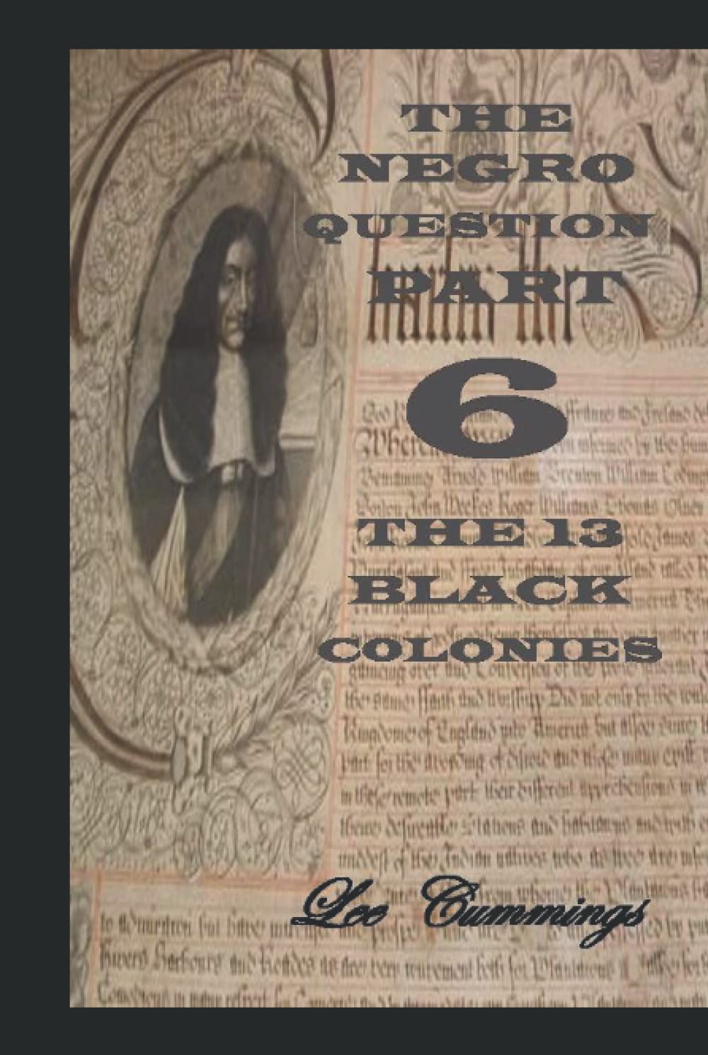 The Question Part 6 The 13 Black Colonies