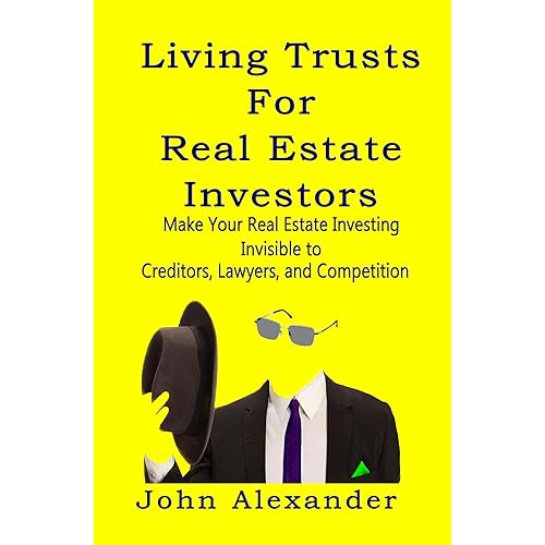 Living Trusts for Real Estate Investors: Make Your Real Estate