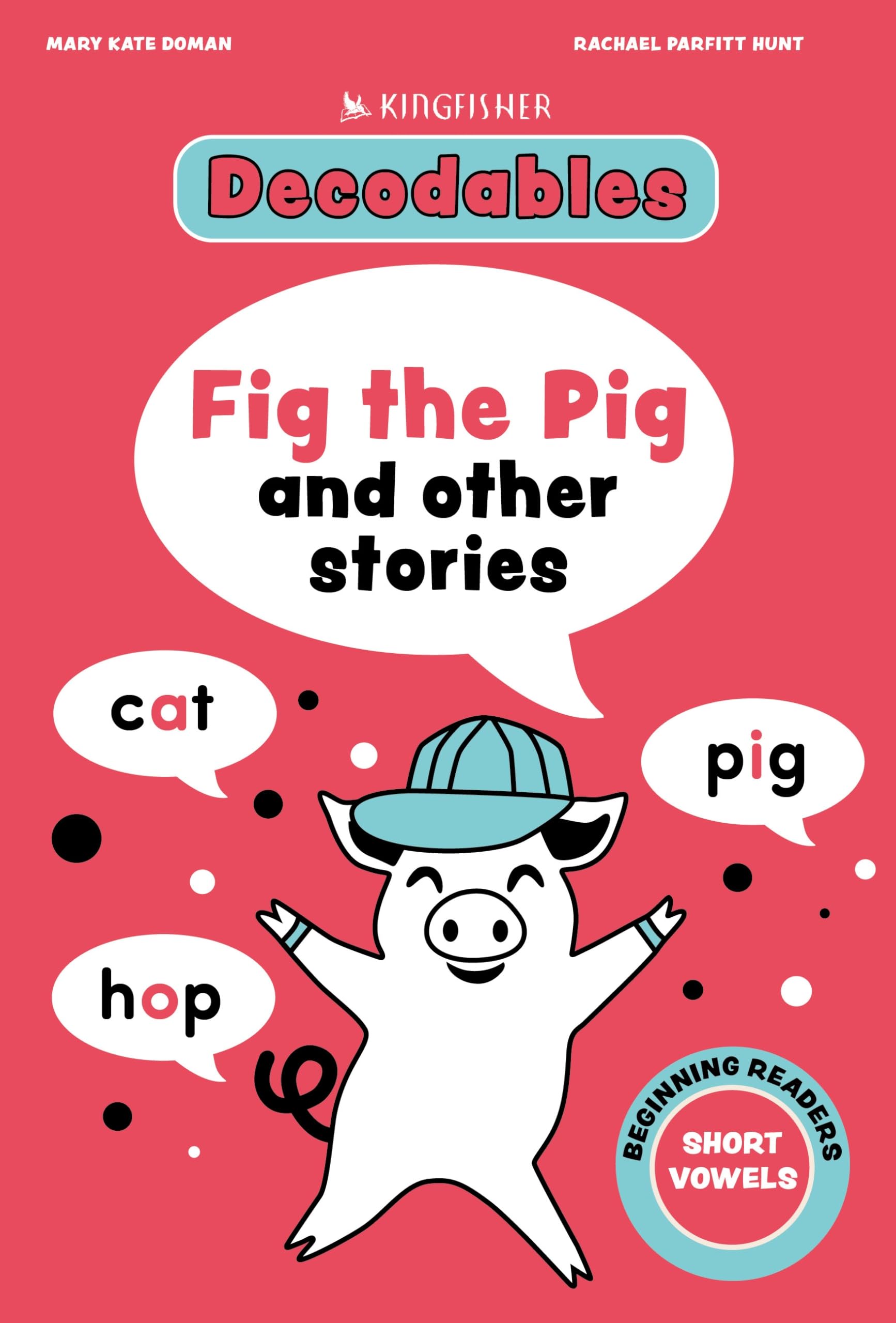 Kingfisher Decodables Short Vowels 1 (Decodables Kingfisher Learning)