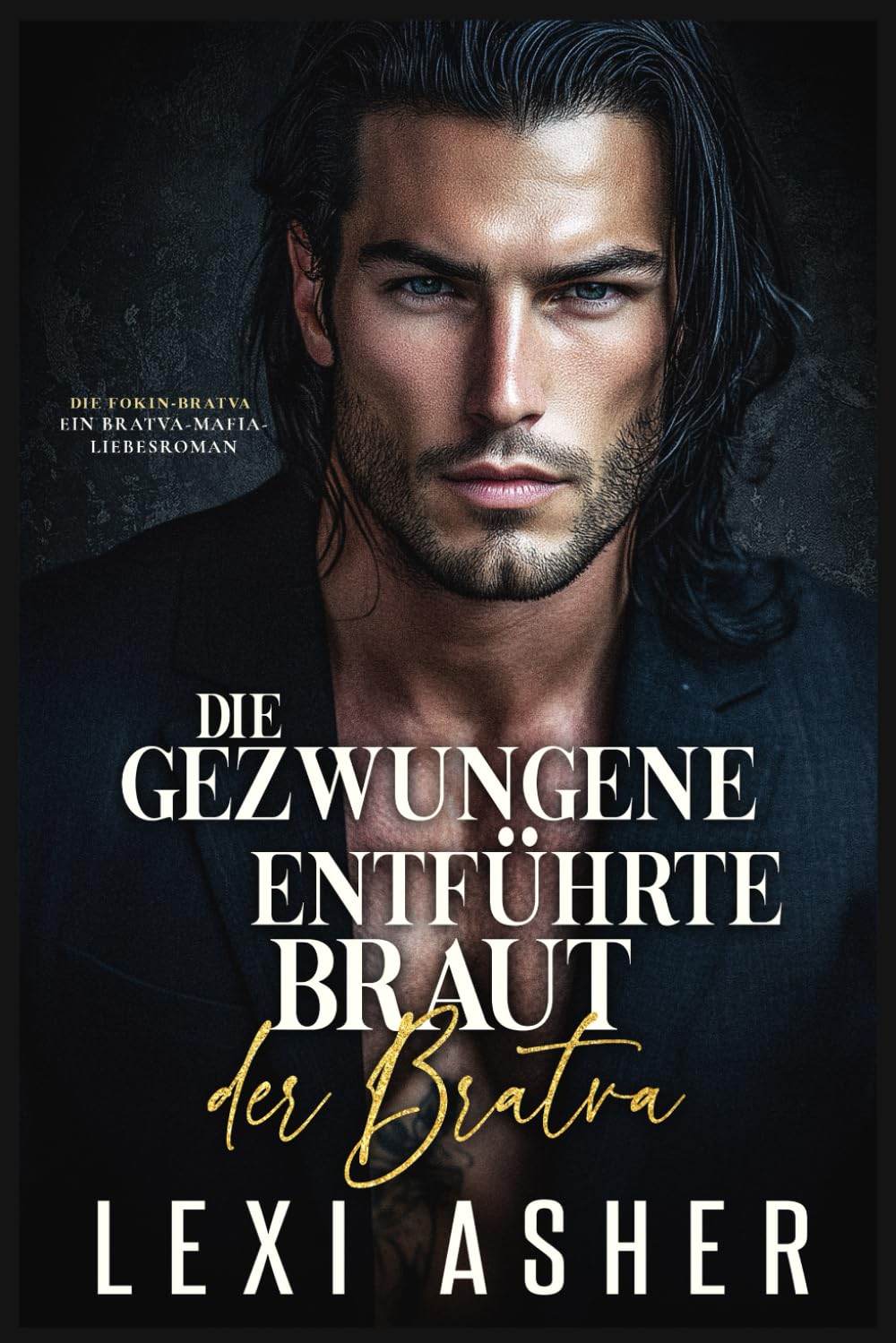 Die gezwungene entführte Braut der Bratva: Ein Bratva-Mafia-Liebesroman (Die Fokin-Bratva)