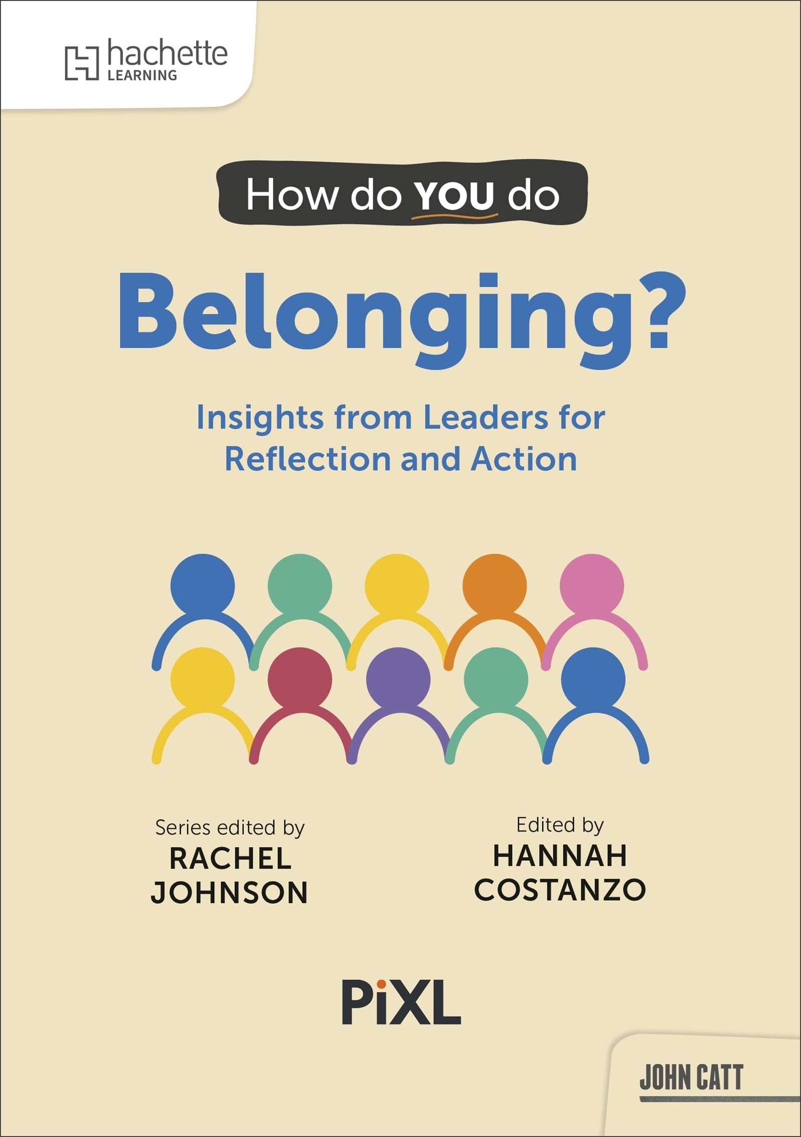 How Do You Do Belonging?: Insights from leaders for reflection and action