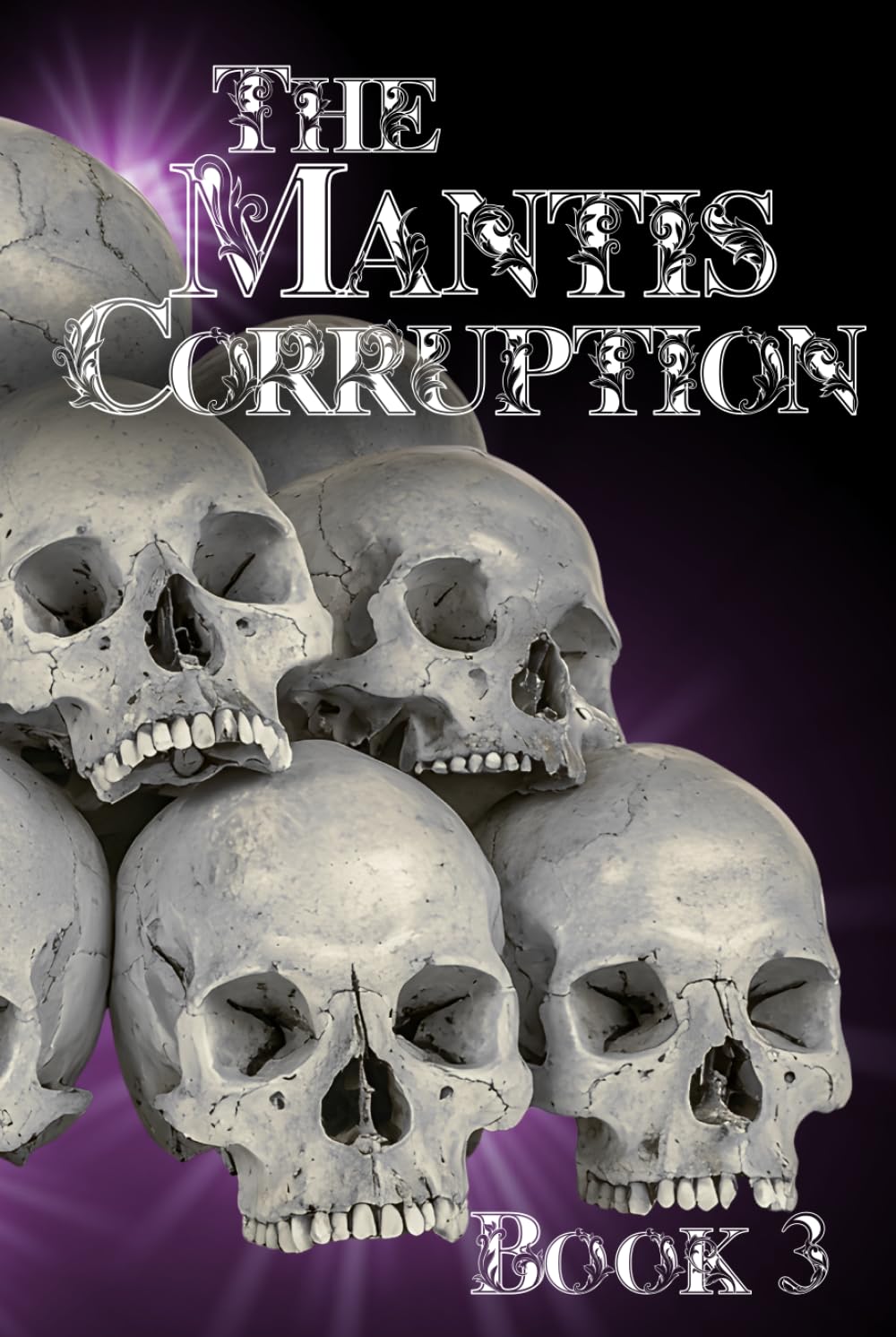 The Mantis Corruption: Book Three in The Mantis Gland Series