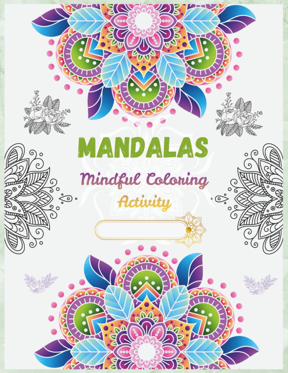 Relaxation Coloring Book: Beautiful Mandalas Designs for Stress Relief and Mindfulness