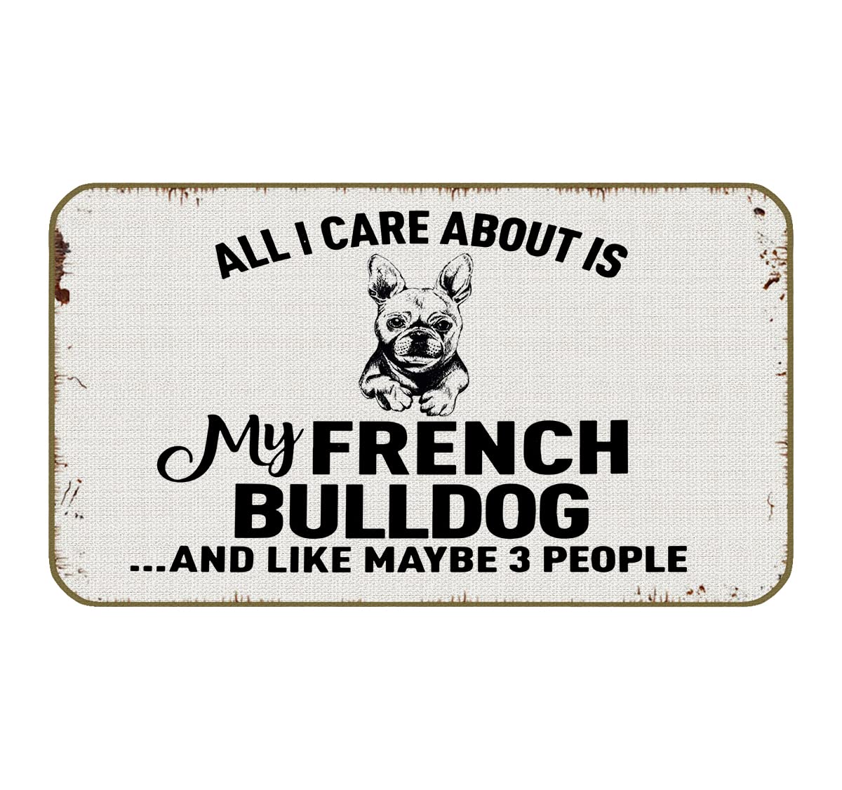 UINHMOP 17''x30'' All I Care About is My French Bulldog Decorative Doormat,Funny Dog Welcome Floor Mats Decor for Home Kitchen Living Room Outdoors