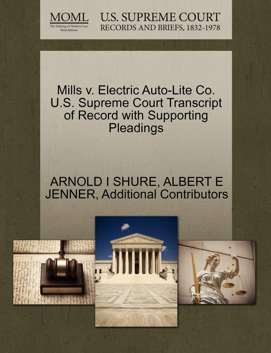 Mills V. Electric Auto-Lite Co. U.S. Supreme Court Transcript of Record with Supporting Pleadings Paperback – 1 October 2011
