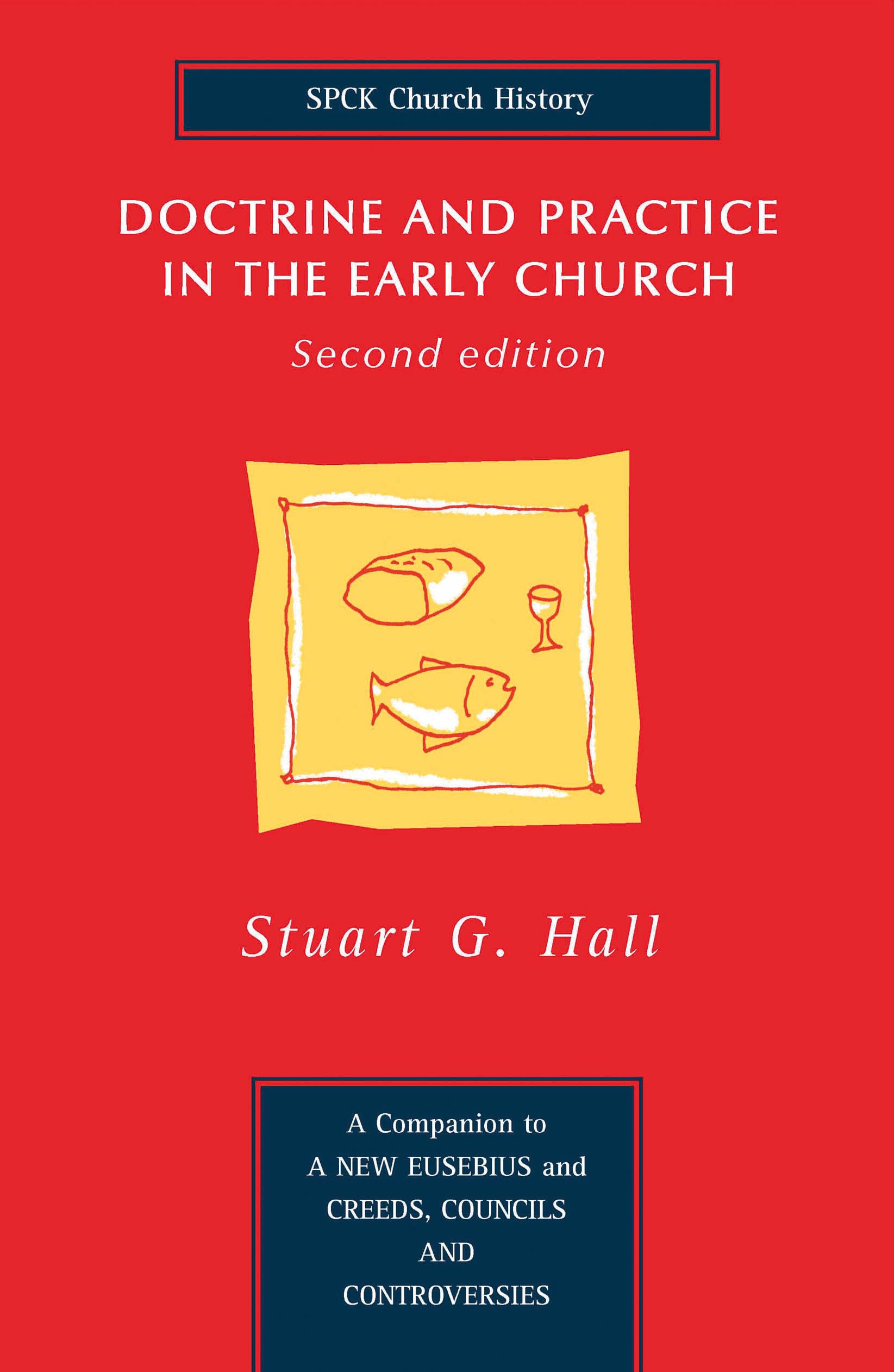 Doctrine and Practice in the Early Church: Second Edition