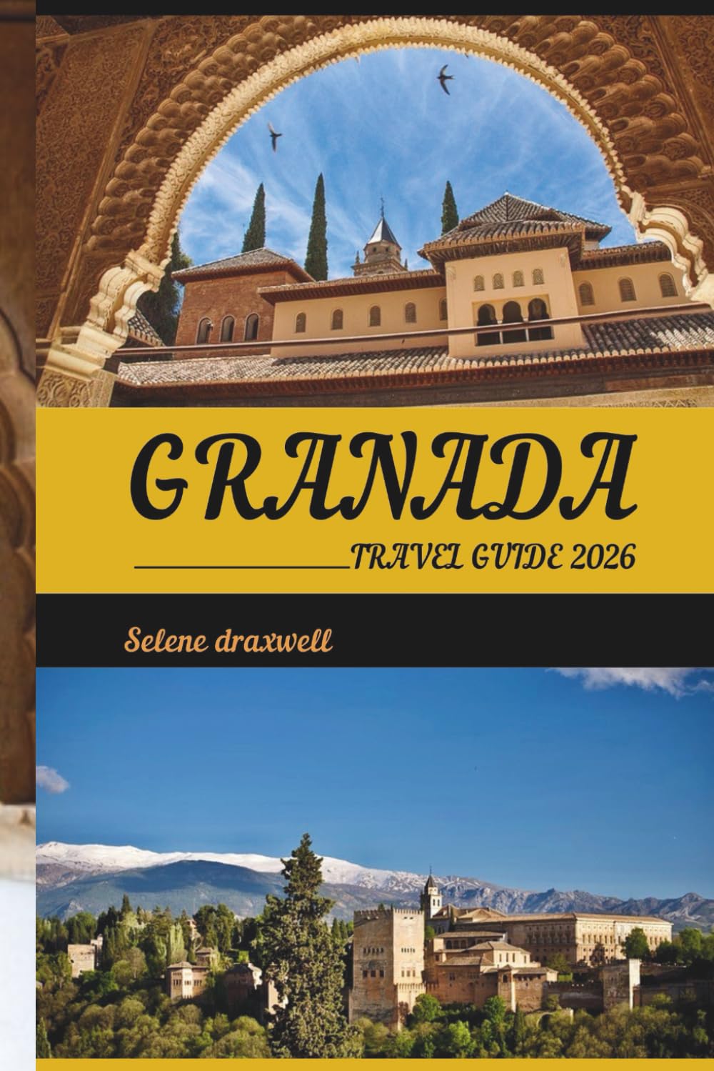 GRANADA TRAVEL GUIDE 2026: Discover Granada Like a Local with Expert Tips, Maps, and Unforgettable Experiences