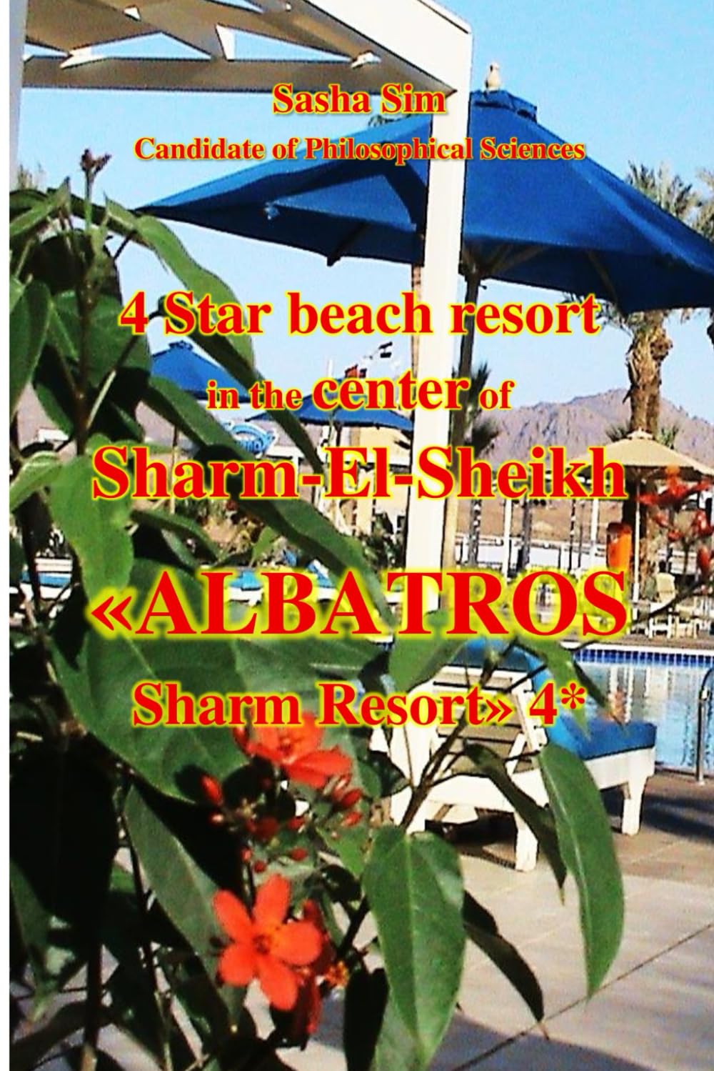 4 Star beach resort in the center of Sharm-El-Sheikh. «Albatros Sharm Resort» 4*: 30 (“The Red Sea – a corner of earthly paradise for body and soul.”)