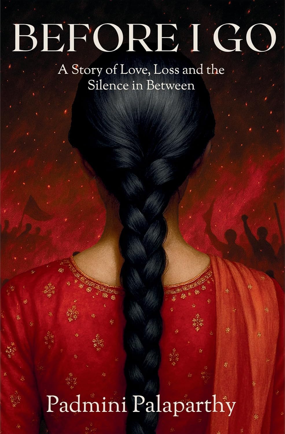 BEFORE I GO: A Story of Love, Loss and the Silence in Between