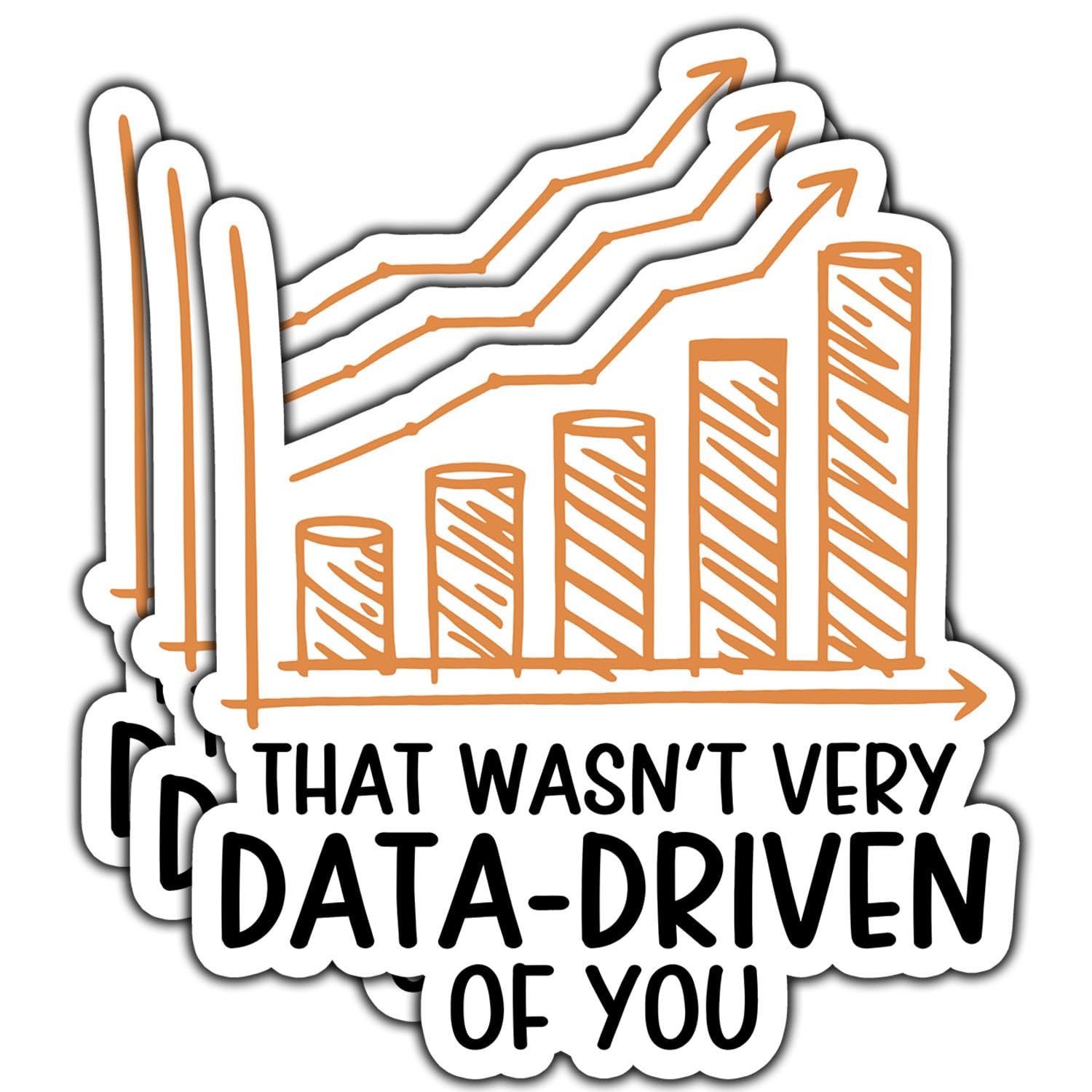 (3Pcs) That Wasn't Very Data Driven of You Sticker Funny Waterproof Vinyl Stickers Decals for Books Laptops Phone Water Bottles Tumbler Cup Kindle 3