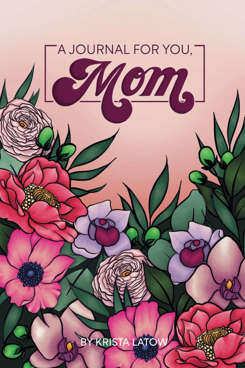 A Journal For You, Mom