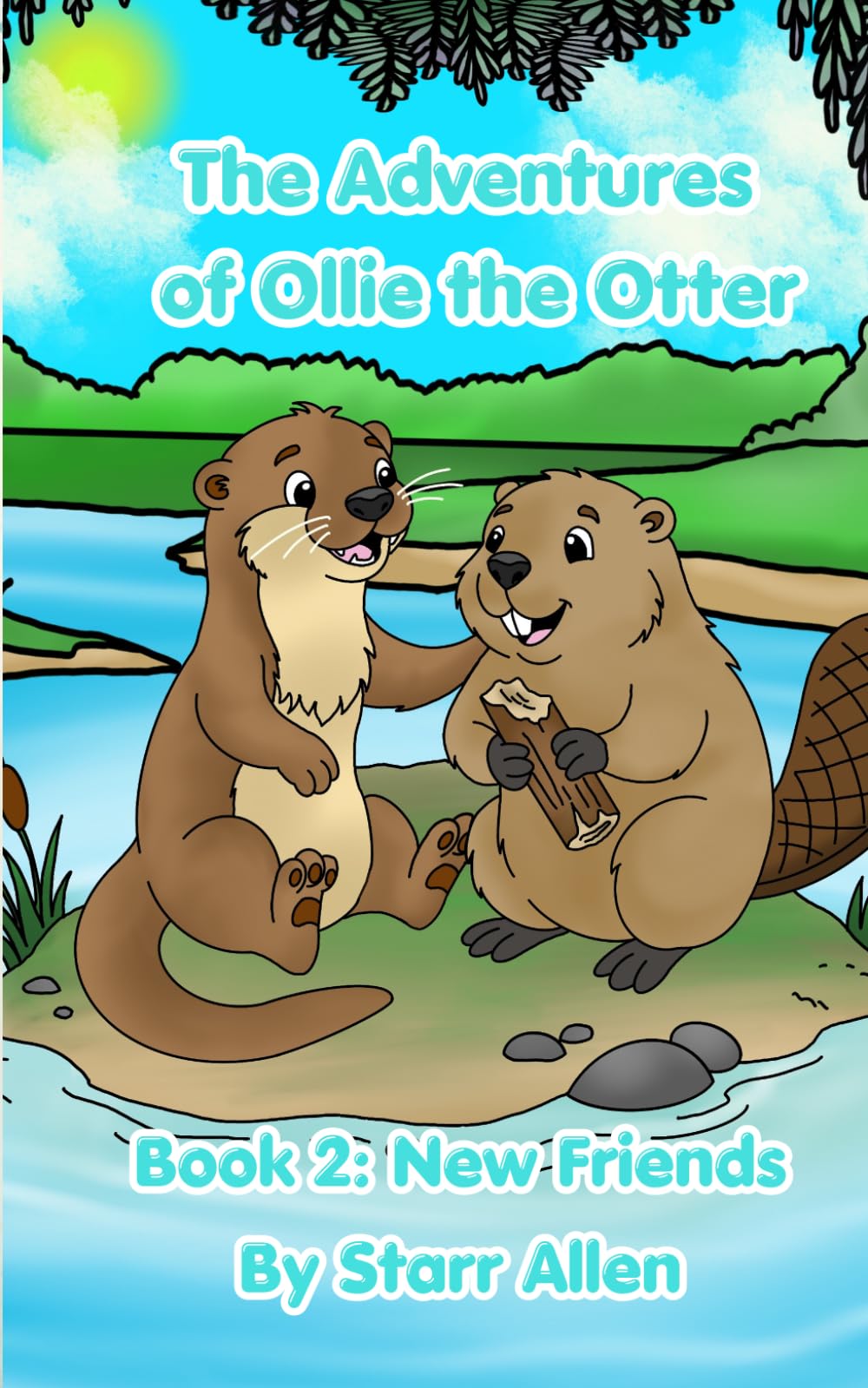 The Adventures of Ollie the Otter: Book 2: New Friends