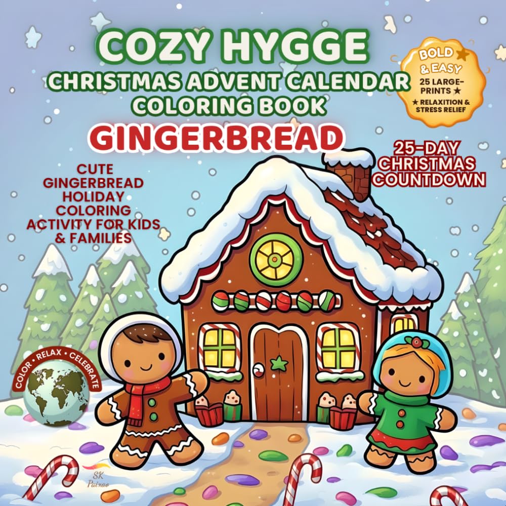 Cozy Hygge Gingerbread Christmas Advent Calendar Coloring Book: 25-Day Christmas Countdown • Cute Gingerbread Holiday Coloring (Festivals of the World – Cultural Traditions to Color & Celebrate)