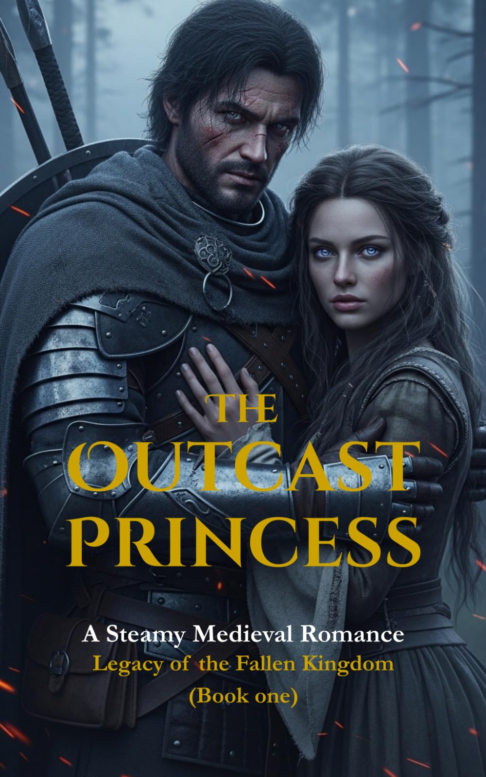 The Outcast Princess: A Steamy Medieval Romance (Legacy of the Fallen Kingdom Book 1)