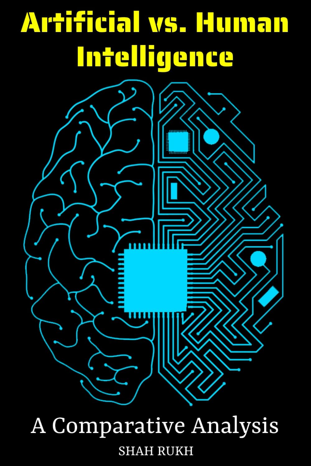 Artificial vs. Human Intelligence: A Comparative Analysis (Sci-Tech Knowledge Books For Kids & Teens)