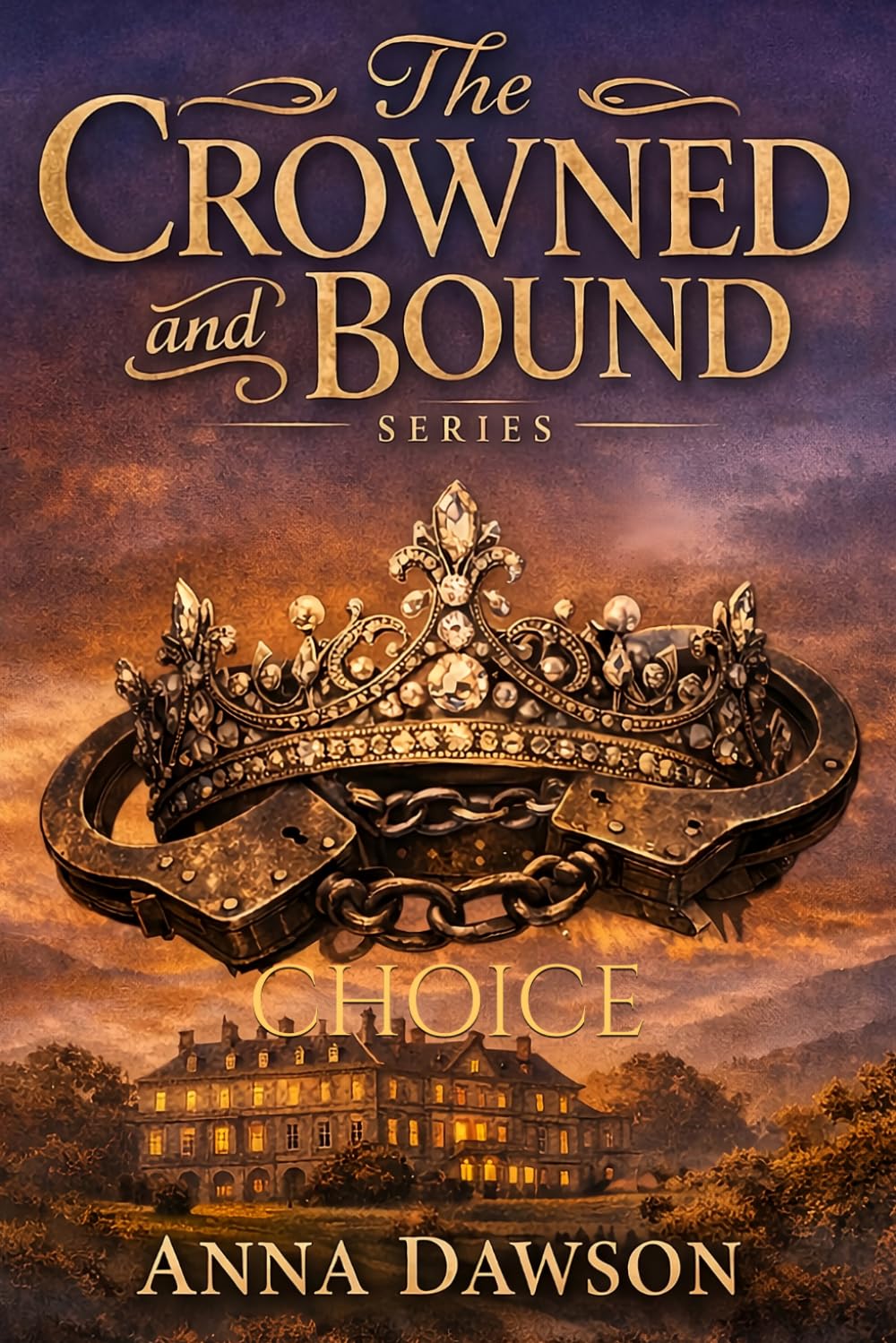 The Crowned and Bound: CHOICE: 1