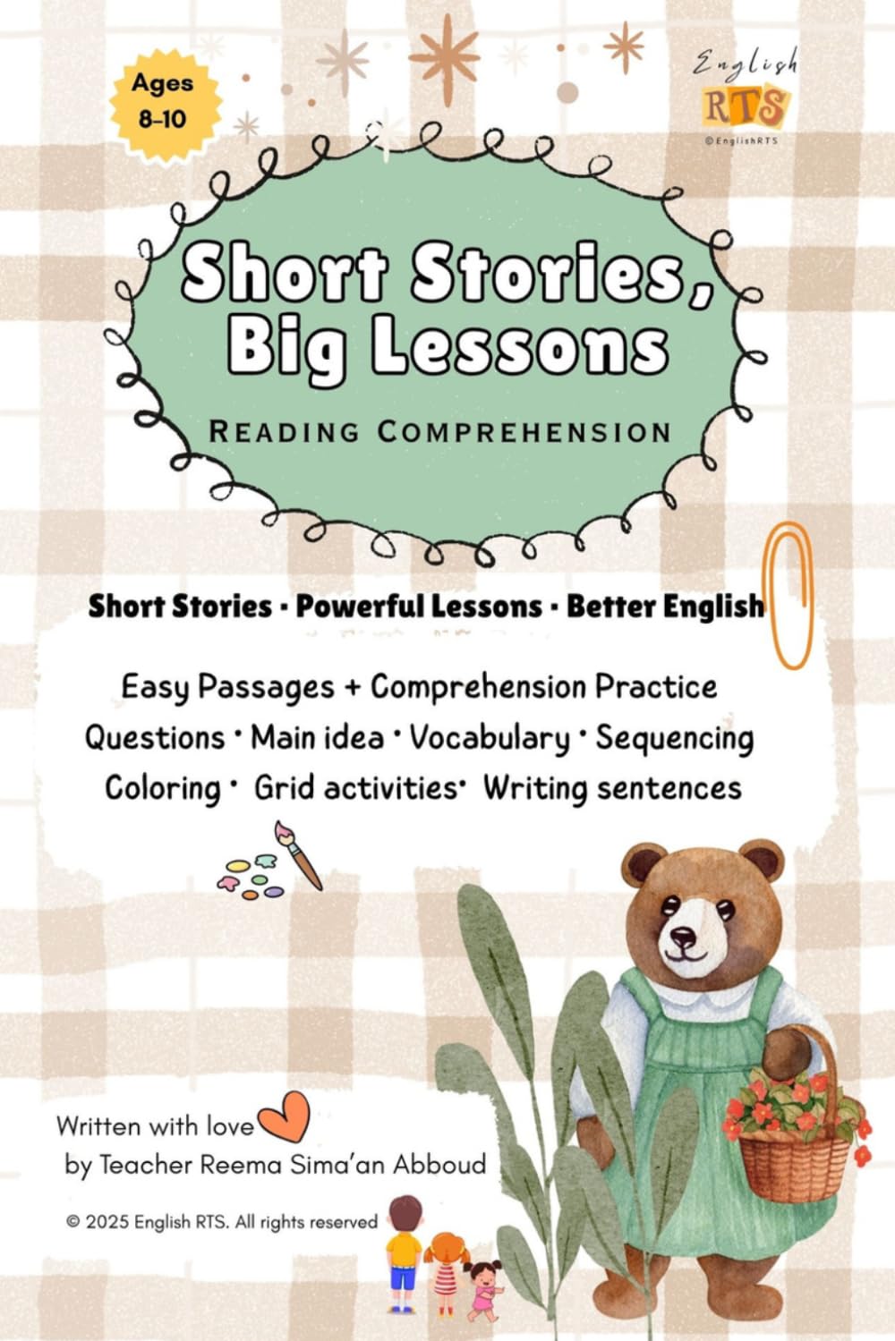 Short Stories, Big Lessons: Reading Comprehension Workbook for Kids Ages 8–10 (20 Moral Stories with Questions and Activities): Short moral stories, ... and writing practice for kids ages 8–10