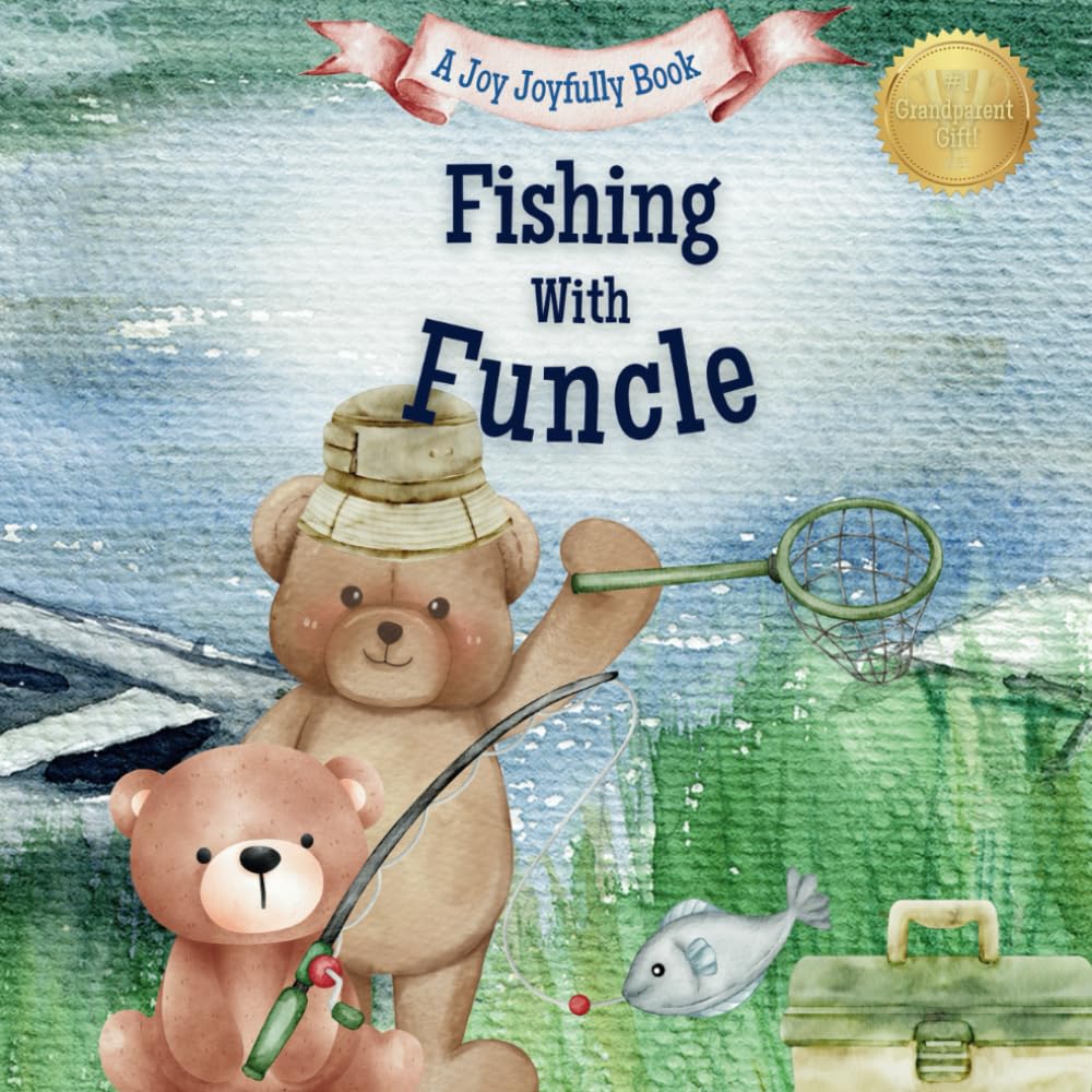 Fishing with Funcle: A Fun-Filled Adventure & Keepsake for Families